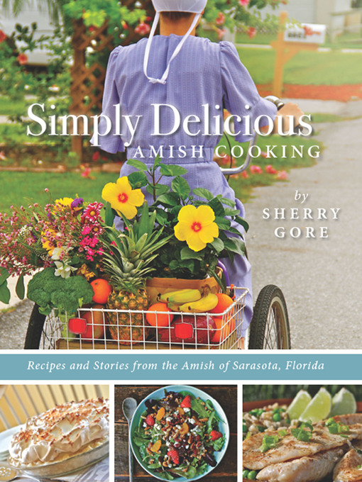 Sherry Gore创作的Simply Delicious Amish Cooking作品的详细信息 - 可供借阅